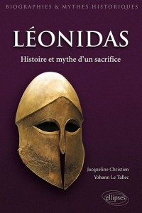 Leonidas Histoire & Mythe d'un Sacrifice