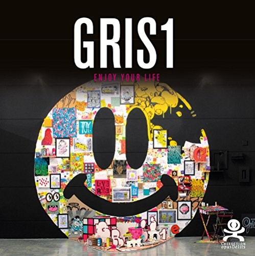 Gris1 : Enjoy your life