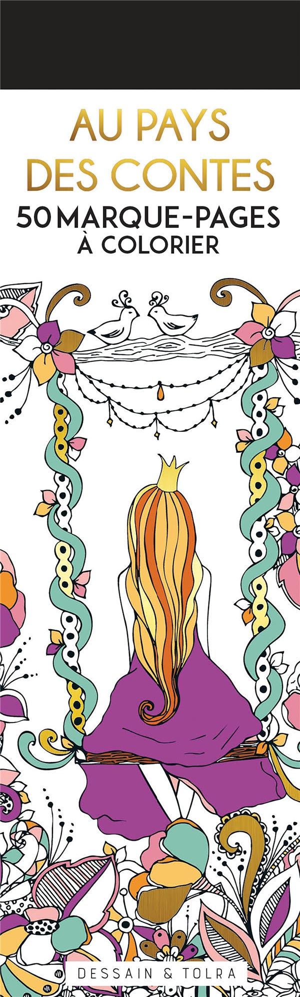 Au pays des contes - 50 marque-pages à colorier: Marque-pages à colorier