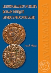 Le monnayage du municipe romain d'Utique (Afrique proconsulaire)