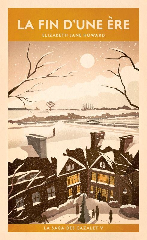 La fin d'une ère (La saga des Cazalet V): La saga des Cazalet V
