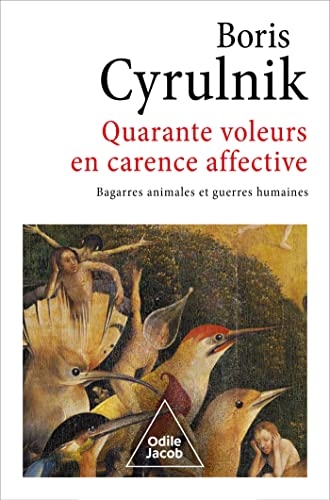Quarante voleurs en carence affective: Bagarres animales et guerres humaines