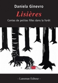 Lisières: Contes de petites filles dans la forêt