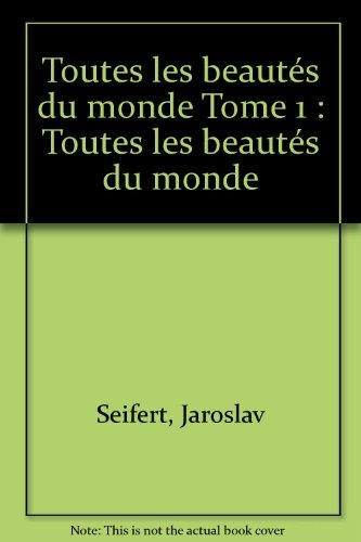 Toutes les beautés du monde Tome 1 : Toutes les beautés du monde