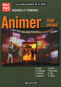Animer 1e et Tle Bac pro commerce : Tome unique