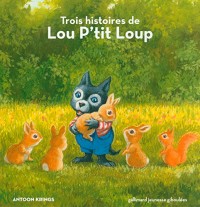 3 histoires de Lou P'tit Loup