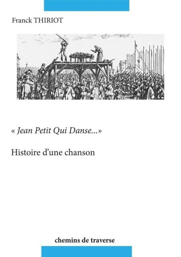 «Jean Petit qui danse...»: Histoire d'une chanson