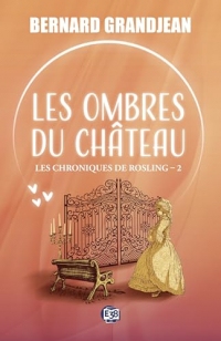 Les ombres du château: Les Chroniques de Rosling 2