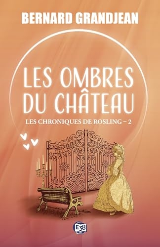Les ombres du château: Les Chroniques de Rosling 2