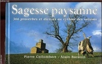 Sagesse paysanne - 366 proverbes et dicton au rythme des saisons