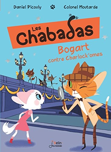 Bogart Contre les Chalokomes - Les Chabadas T. 4
