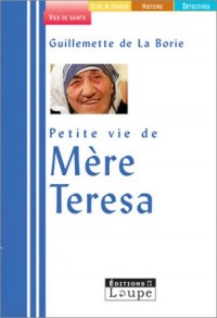 Petite vie de Mère Teresa (grands caractères)