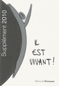 Il est vivant ! : Supplément 2010 petit format