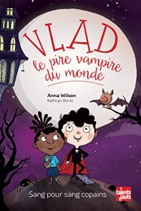 Vlad, le pire vampire du monde : Sang pour sang copains