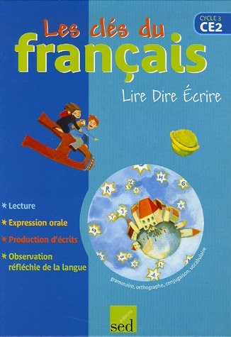 Lire Dire Ecrire CE2 : Livre de l'élève