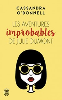 Les aventures improbables de Julie Dumont