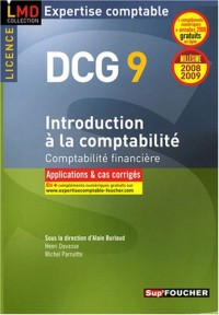 Introduction à la comptabilité DCG9 : Comptabilité financière Applications et cas corrigés (Ancienne Edition)
