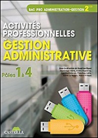 Activités professionnelles de gestion administrative 2e Bac Pro : Livre de l'élève