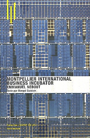 Montpellier International Business Incubator: Emmanuel Nebout.