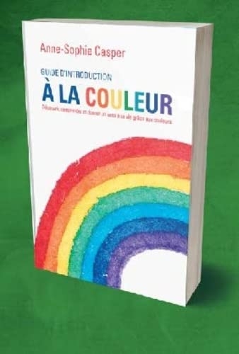 GUIDE D'INTRODUCTION À LA COULEUR