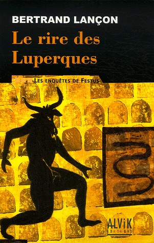 Les enquêtes de Festus, Tome 3 : Le rire des Luperques