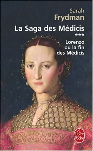 La Saga des Médicis, Tome 3 : Lorenzo ou la fin des Médicis