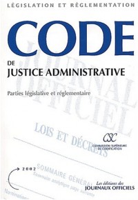 Code de justice administrative : Edition 2002