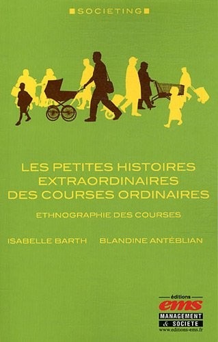 Les petites histoires extraordinaires des courses ordinaires: Ethnographie des courses