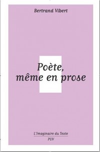 Poète, même en prose