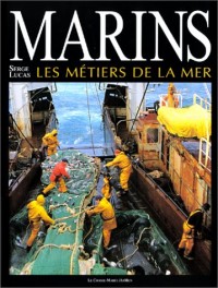Marins. Les métiers de la mer