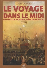 Le Voyage dans le Midi du comte de Provence, frère de Louis XVI (1777)