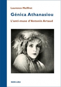 Génica Athanasiou : L’anti-muse d’Antonin Artaud