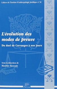 L'evolution des modes de preuve. du duel de carrouges a nos jours