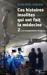 Ces histoires insolites qui ont fait la médecine (2)
