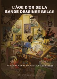 L'âge d'or de la bande dessinée belge : La collection du Musée des Beaux-Arts de Liège