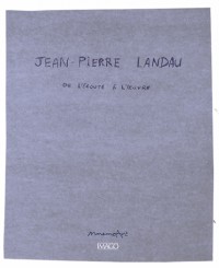 Jean-Pierre Landau ou l'écoute à l'oeuvre