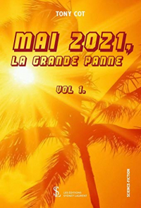 Mai 2021, la grande panne: Vol. 1