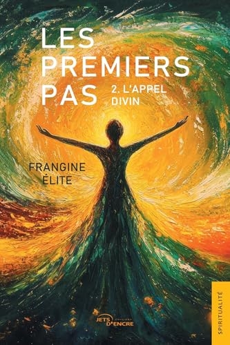 Les Premiers Pas: Tome 2 : L'appel divin