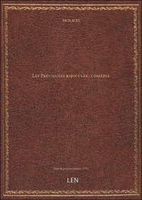 Les Précieuses ridicules : comédie [édition 1752]