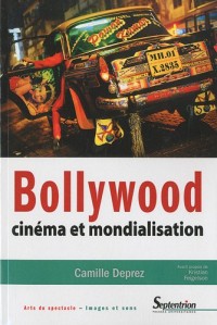 Bollywood : Cinéma et mondialisation