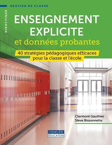 Enseignement explicite et données probantes: 40 stratégies pédagogiques efficaces pour la classe et l'école