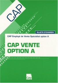 CAP vente option A : Sujets d'examen