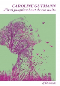 J'irai jusqu'au bout de vos nuits