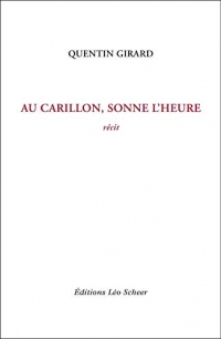 Au Carillon, sonne l'heure: Récit