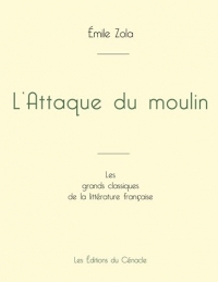 L'Attaque du moulin de Émile Zola (édition grand format)