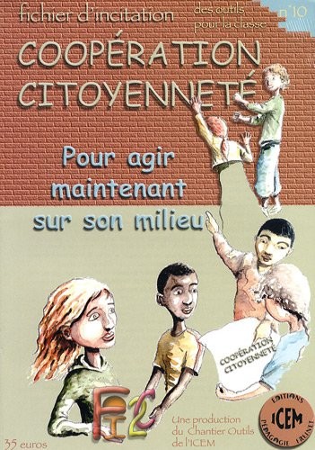 Fichier d'incitation coopération citoyenneté : Pour agir maintenant sur son milieu