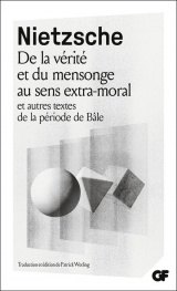 De la vérité et du mensonge au sens extra-moral [Poche]