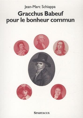 Gracchus Babeuf pour le bonheur commun