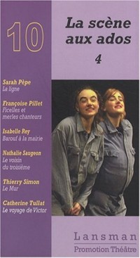 La scène aux ados : Tome 4