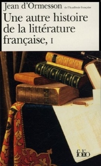 Une autre histoire de la littérature française, I